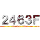 ２４６３Ｆ (attack on titan)