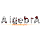 ＡｌｇｅｂｒＡ (attack of teachers)