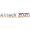 Ａｔｔａｃｋ ＺＯＺＯ (wszystkiego najlepszego od mejzza)