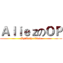 ＡｌｉｅｚのＯＰ (By：AntherView)