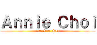 Ａｎｎｉｅ Ｃｈｏｉ (attack on titan)