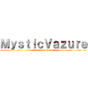 ＭｙｓｔｉｃＶａｚｕｒｅ (attack on suirenwii)