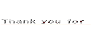 Ｔｈａｎｋ ｙｏｕ ｆｏｒ ｒｅａｄｉｎｇ ｏｕｒ ｎｏｖｅｌ (attack on titan)