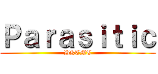 Ｐａｒａｓｉｔｉｃ (HKTMT)