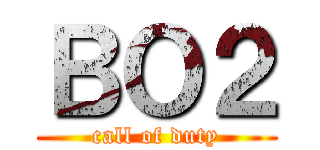 ＢＯ２ (call of duty)
