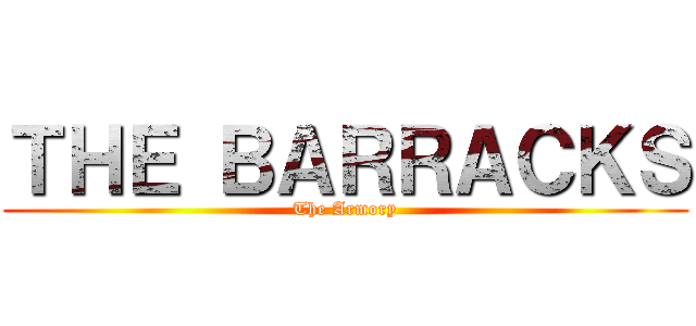 ＴＨＥ ＢＡＲＲＡＣＫＳ (The Armory)