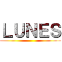 ＬＵＮＥＳ ()