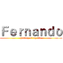 Ｆｅｒｎａｎｄｏ (history of my life)