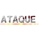 ＡＴＡＱＵＥ  ()