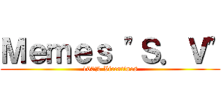 Ｍｅｍｅｓ \"Ｓ．Ｖ\" (100% Vicentinos)
