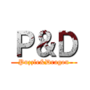 Ｐ＆Ｄ (Puzzle&Dragon)