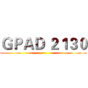 ＧＰＡＤ ２１３０ ()