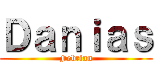 Ｄａｎｉａｓ (Febrian)