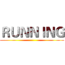 ＲＵＮＮＩＮＧ ()