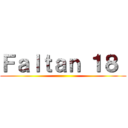 Ｆａｌｔａｎ １８  ()