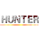 ＨＵＮＴＥＲ ()