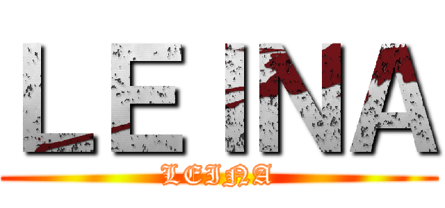 ＬＥＩＮＡ (LEINA)