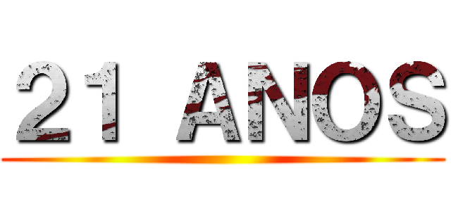 ２１ ＡＮＯＳ ()