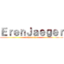 ＥｒｅｎＪａｅｇｅｒ (with weather)