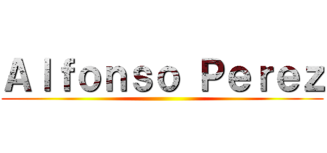 Ａｌｆｏｎｓｏ Ｐｅｒｅｚ ()