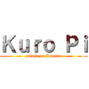 Ｋｕｒｏ Ｐｉ (attack on Imouto)
