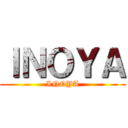 ＩＮＯＹＡ (INOYA)
