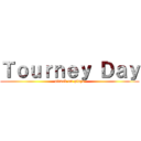 Ｔｏｕｒｎｅｙ Ｄａｙ (attack on plaza)