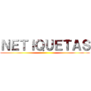 ＮＥＴＩＱＵＥＴＡＳ ()