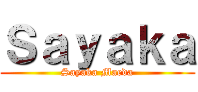 Ｓａｙａｋａ (Sayaka Maeda)