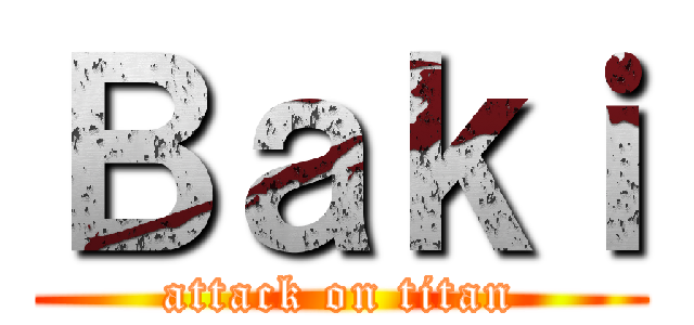 Ｂａｋｉ (attack on titan)