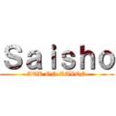 Ｓａｉｓｈｏ (ATK ON RAVEN)