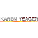 ＫＡＲＥＮ ＹＥＡＧＥＲ (カレン・イェーガー)