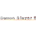 Ｄｅｍｏｎ Ｓｌａｙｅｒ Ｂｅｓｔ (why am I using aot logo for this)