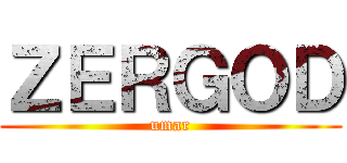 ＺＥＲＧＯＤ (umar)