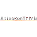 ＡｔｔａｃｋｏｎＴｒｉｖｉａ (Daily Anime Challenge)