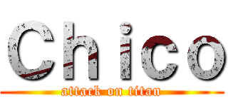 Ｃｈｉｃｏ (attack on titan)