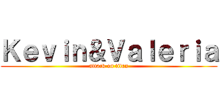 Ｋｅｖｉｎ＆Ｖａｌｅｒｉａ (attack on titan)