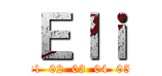 Ｅｌｉ (01  02  03  04  05)