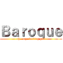 Ｂａｒｏｑｕｅ (oh...my..fucking girl)