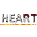 ＨＥＡＲＴ (attack on titan)