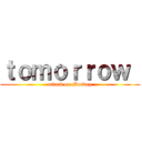 ｔｏｍｏｒｒｏｗ  (attack on Monday)