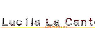 Ｌｕｃｉｌａ Ｌａ Ｃａｎｔｏｒａ (attack on WhatsApp )