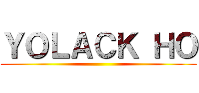 ＹＯＬＡＣＫ ＨＯ ()