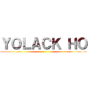 ＹＯＬＡＣＫ ＨＯ ()