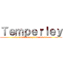 Ｔｅｍｐｅｒｌｅｙ (La familia mas grande del sur)