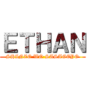 ＥＴＨＡＮ (SHINZO WO SASAGEYO)