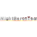 ＮｉｇｈｔＢａｒｏｎＴｅａｍ (Subs)