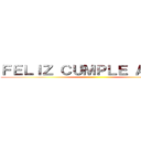 ＦＥＬＩＺ ＣＵＭＰＬＥ ＡＮＤＲÉ ()