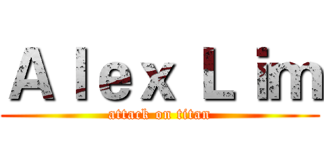 Ａｌｅｘ Ｌｉｍ (attack on titan)
