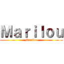 Ｍａｒｉｌｏｕ (Marilou)